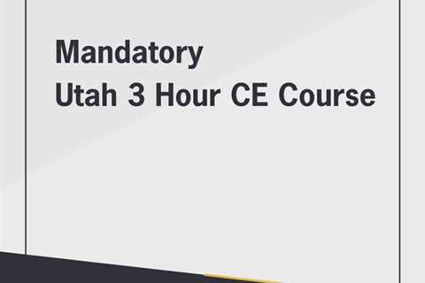 Mandatory Utah 3 Hour CE Course - Free Real Estate CE Courses