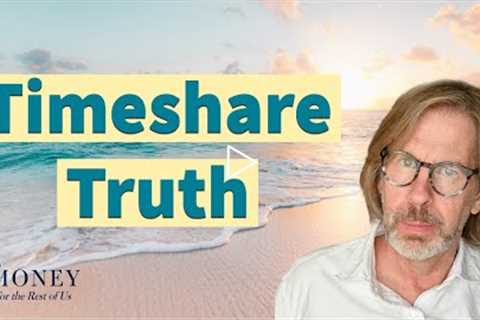 Are Timeshares a Scam? How to Buy and Sell a Timeshare Vacation Rental So You Don't Lose Big
