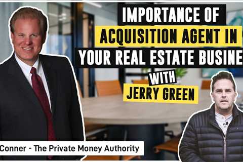 Importance of Acquisition Agent In Your Real Estate Business
