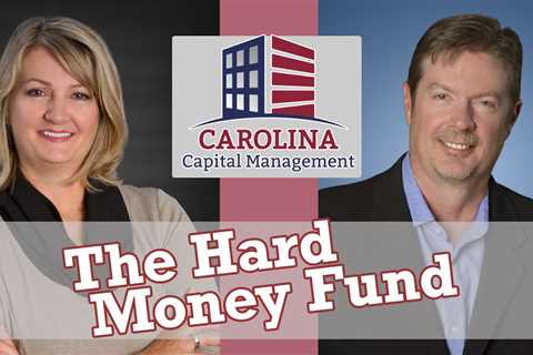 4 The Carolina Hard Money Fund
