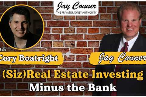 Cory Boatright (Siz)Real Estate Investing Minus the Bank