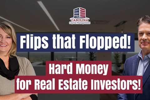 156 Flips that Flopped! - Hard Money for Real Estate Investors!