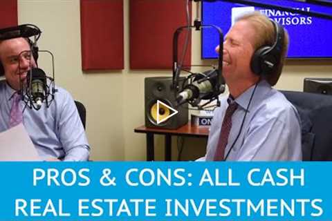 The Pros and Cons of Paying Cash for Real Estate Investments - YMYW podcast