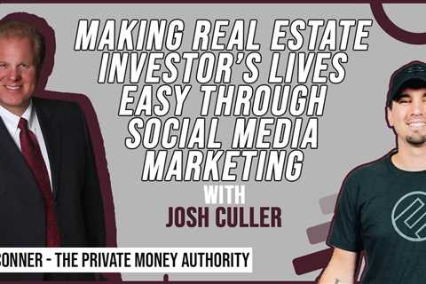 Making Real Estate Investor’s Lives Easy Through Social Media Marketing | Josh Culler & Jay Conner