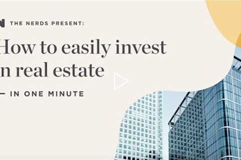 How to easily invest in real estate — in one minute