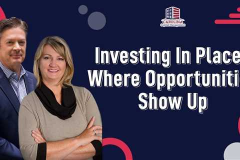 Investing In Places Where Opportunities Show Up | Hard Money Lenders