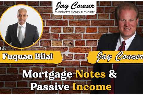 Mortgage Notes and Passive Income
