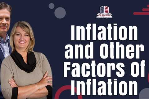 Inflation and Other Factors Of Inflation | Hard Money Lenders