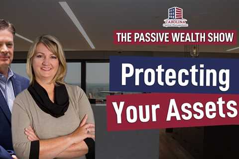 143 Protecting Your Assets on Passive Wealth Show | Hard Money Lenders