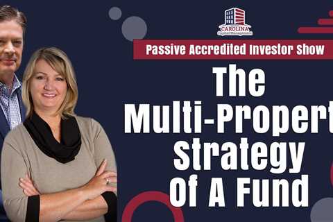 The Multi Property Strategy Of A Fund