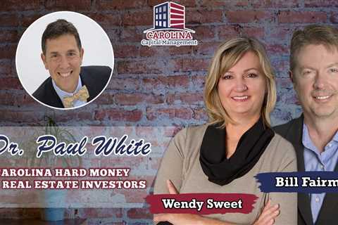 85 Dr. Paul White - Carolina Hard Money for Real Estate Investors