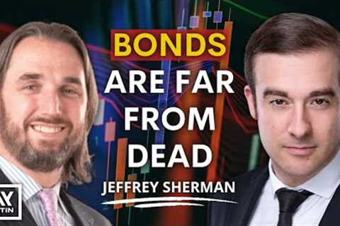 There is Plenty of Opportunity in the Bond Market Right Now: Jeffrey Sherman