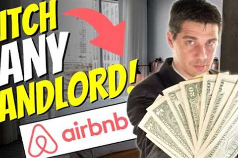The (NO BS) Method to Convince a Landlord to Allow Airbnb | Rental Arbitrage