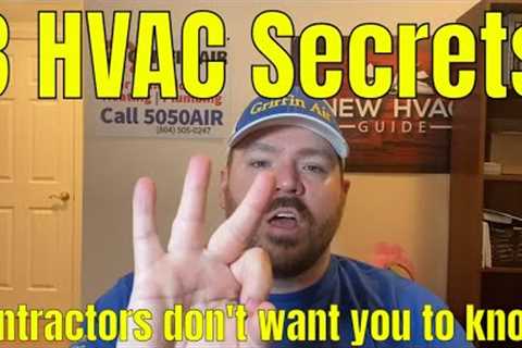 3 Secrets HVAC Contractors Don''''t Want You to Know!