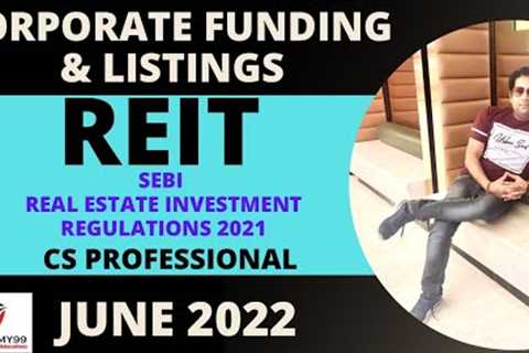 REIT | SEBI REAL ESTATE INVESTMENT REGULATIONS 2014 | CORPORATE FUNDING & LISTINGS | REIT