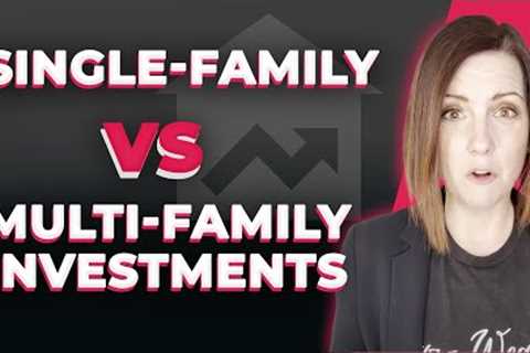 Single-Family vs. Multi-Family Investments for NEW Real Estate Investors