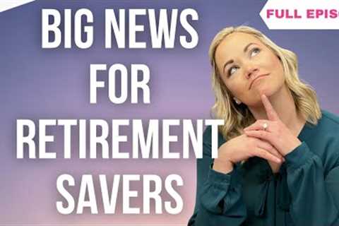 The New Law That Will Impact Your Retirement Accounts