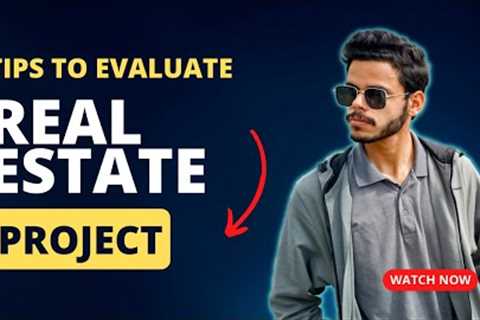 How to Evaluate Real Estate Projects? | Real Estate Investment Tips | Real Estate Islamabad |