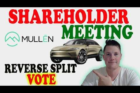 🔴 LIVE Mullen Shareholder Meeting │ Mullen RS Vote 🚀 MUST WATCH MULN