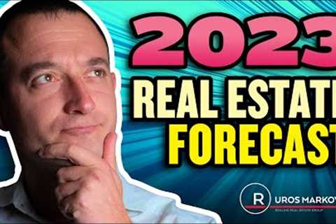 What will happen in the real estate market? - 2023 Real Estate Market Forecast