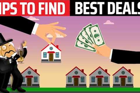 6 Tips for Finding The Best Real Estate Deals