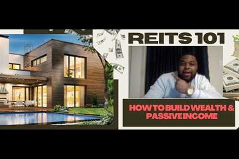 Unlocking the Power of REITs: How to build wealth through Real Estate Investing