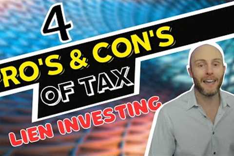 The Pros and Cons of Tax Lien Investing