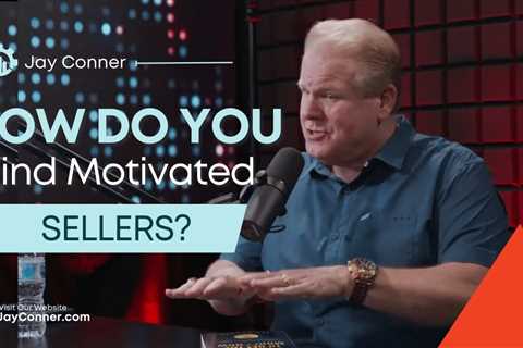 How to Find Motivated Sellers| Raising Private Money With Jay Conner