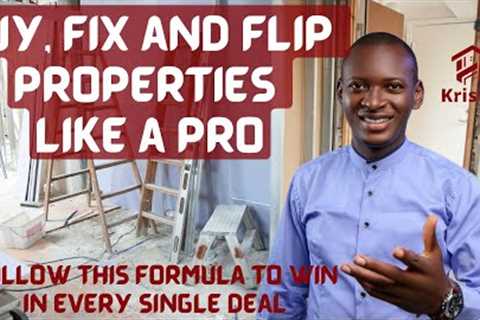 Best Formula To Buy, Fix And FLip A Property Without Loosing Your Money.