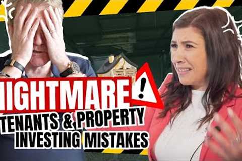 NIGHTMARE TENANTS & PROPERTY INVESTING MISTAKES | PROPERTY INVESTING FOR BEGINNERS