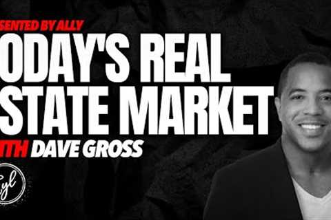 Today''s Real Estate Market with Dave Gross from Market Mondays Live in L.A.