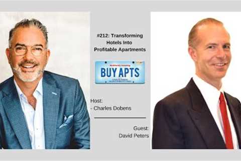 #212: Transforming Hotels Into Profitable Apartments with David Peters