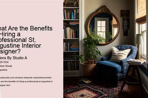 what-are-the-benefits-of-hiring-a-professional-st-augustine-interior-designer