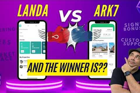 Landa App vs Ark7 : Which is the Best app to invest in real estate ?