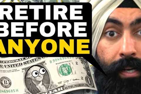 How To RETIRE In 8 Years Starting From $0 (NOT WHAT YOU THINK) | Jaspreet Singh