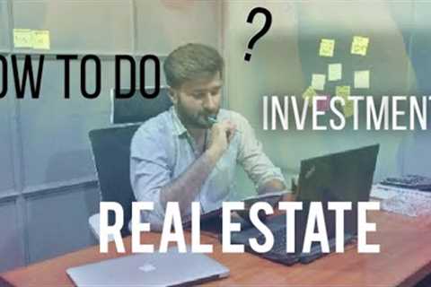 How to invest in Real Estate? | Real Estate me investment kesy krain? | Short guide