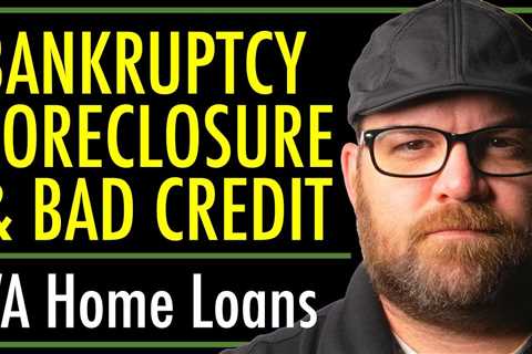VA Home Loans | Bankruptcy, Foreclosure & Bad Credit | theSITREP