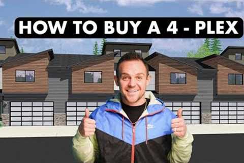How to Buy Your First 4-Plex (step-by-step)