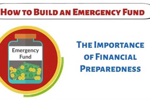 How to Build an Emergency Fund The Importance of Financial Preparedness