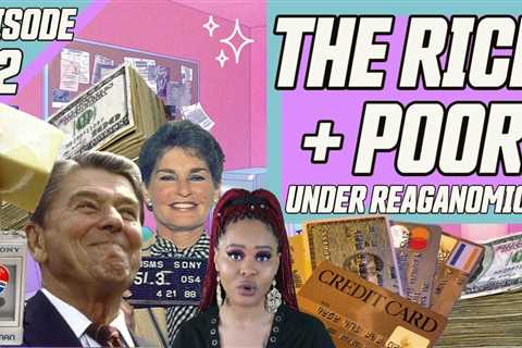 The Rich and Poor Under Reaganomics | Lexual Does The 80s #2