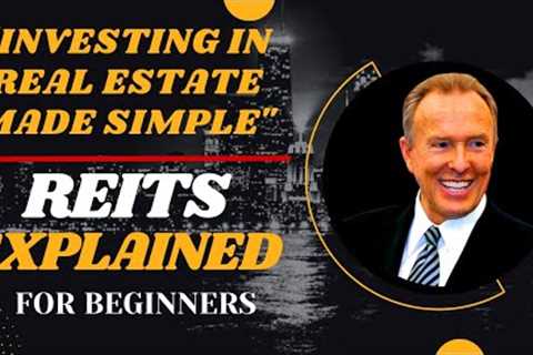 Real Estate Investing | How to Invest in Real Estate | REIT Explained | Real Estate | Invest in 2023
