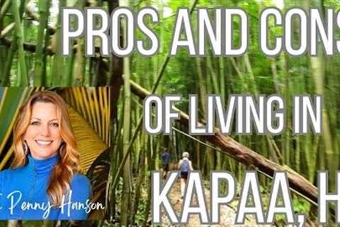 Is Living in Kapaa Paradise? Pros and Cons Revealed with Penny Hanson