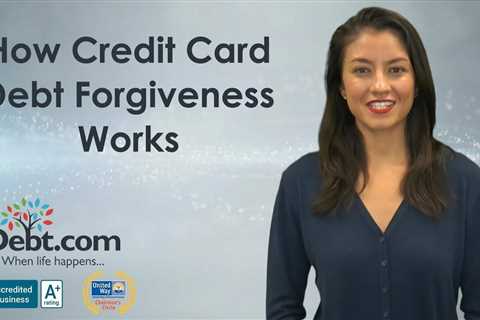 How Credit Card Debt Forgiveness Works