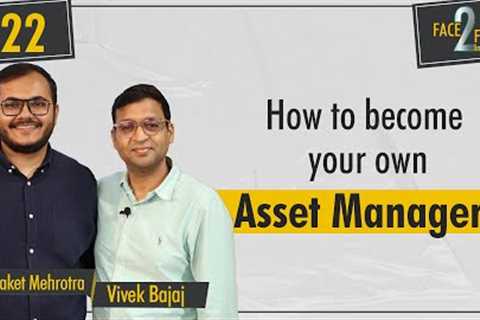 Learn the art and science of managing your own money! #Face2Face with Saket Mehrotra