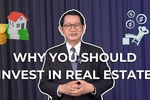 Why You Should Invest In Real Estate
