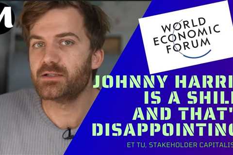 Johnny Harris is a Shill, and that’s Disappointing: Et tu Stakeholder Capitalism?