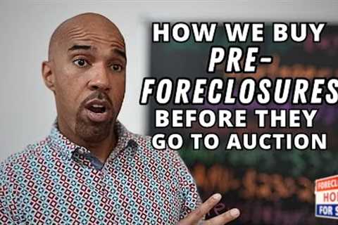 HOW to buy pre-foreclosures Subject To before auction