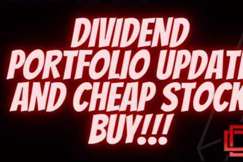 My Dividend Portfolio and Cheap Dividend Stock Buy