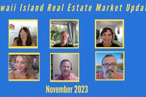 Hawaii Island Real Estate Update November 2023