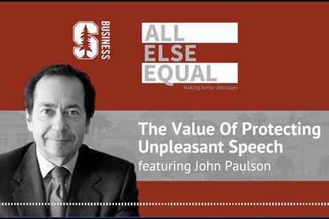 Ep16 “The Value Of Protecting Unpleasant Speech” with John Paulson